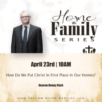 How Do We Put Christ In First Place In Our Homes? - Benny Clark 