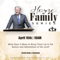 What Does It Mean To Bring Them Up In The Nurture And Admonition Of The Lord? - Pastor Creasman 